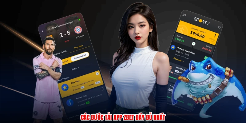 Tải App ZBET - Trải Nghiệm Tuyệt Vời Ngay Sau Khi Tải Xong 1 Các bước tải app ZBET đầy đủ nhất