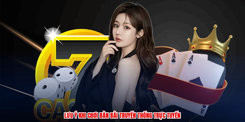 Chơi Bài Liêng - Khám Phá Game Bài Ba Lá Trực Tuyến 4 Lưu ý khi chơi bàn bài truyền thống trực tuyến