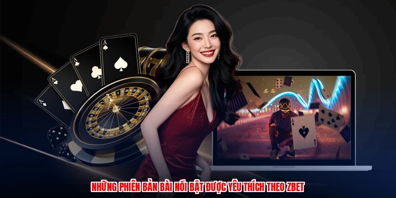 Cách Chơi Poker - Game Casino Thú Vị, Thu Hút Hội Viên 3 Những phiên bản bài nổi bật được yêu thích theo thương hiệu