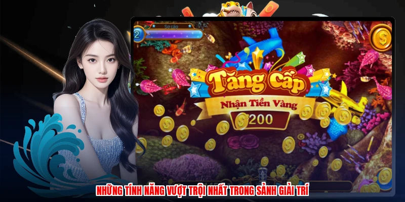 Bắn Cá King - Nhận Thưởng Lớn Khi Chinh Phục Cá Lớn 3 Những tính năng vượt trội nhất trong sảnh giải trí