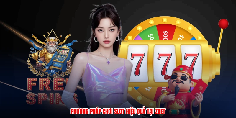 Cách Giữ Bankroll An Toàn Khi Quay Hũ Tại Thương Hiệu Uy Tín 4 Phương pháp chơi slot hiệu quả tại thương hiệu