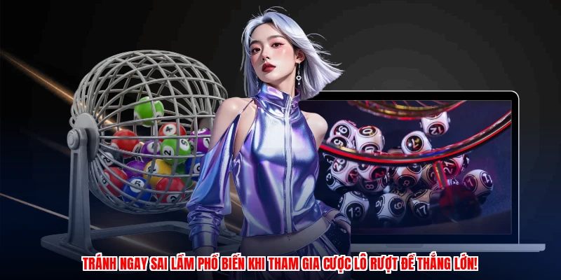 Lô Rượt Là Gì - Chiến Thuật Soi Cầu Chuẩn Xác Nhất 4 Tránh ngay sai lầm phổ biến khi tham gia cược lô rượt để thắng lớn!